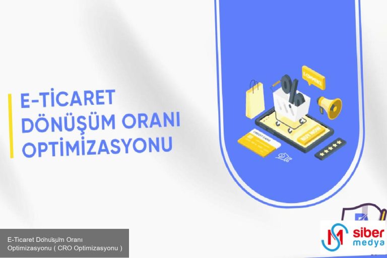 E-Ticaret Dönüşüm Oranı Optimizasyonu ( CRO Optimizasyonu )