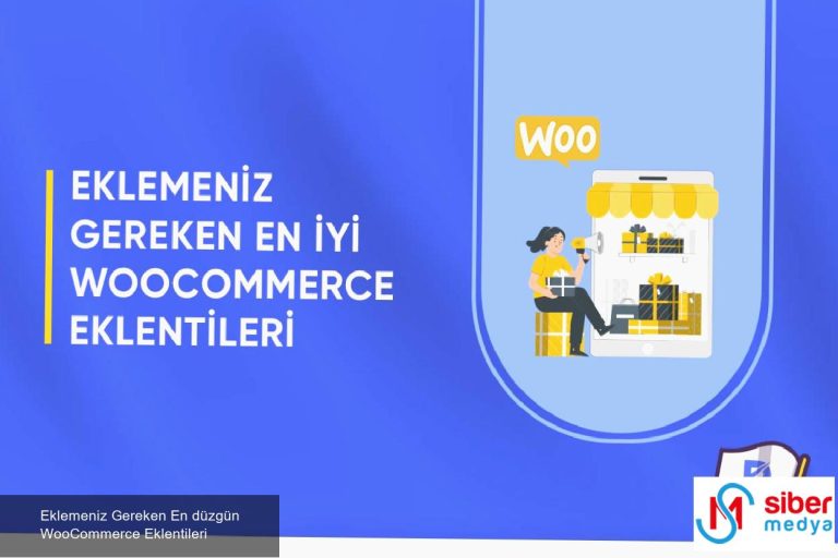 Eklemeniz Gereken En düzgün WooCommerce Eklentileri 