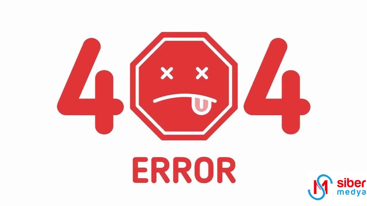 Error 404 Page Not Found Kusuru Nasıl Çözülür?