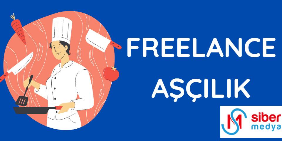 freelance aşçılık