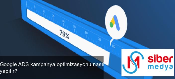 Google ADS kampanya optimizasyonu nasıl yapılır?