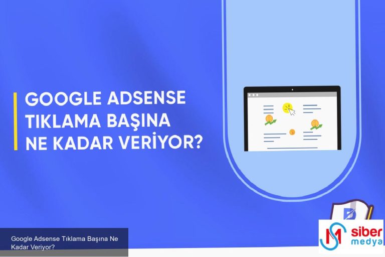 Google Adsense Tıklama Başına Ne Kadar Veriyor?