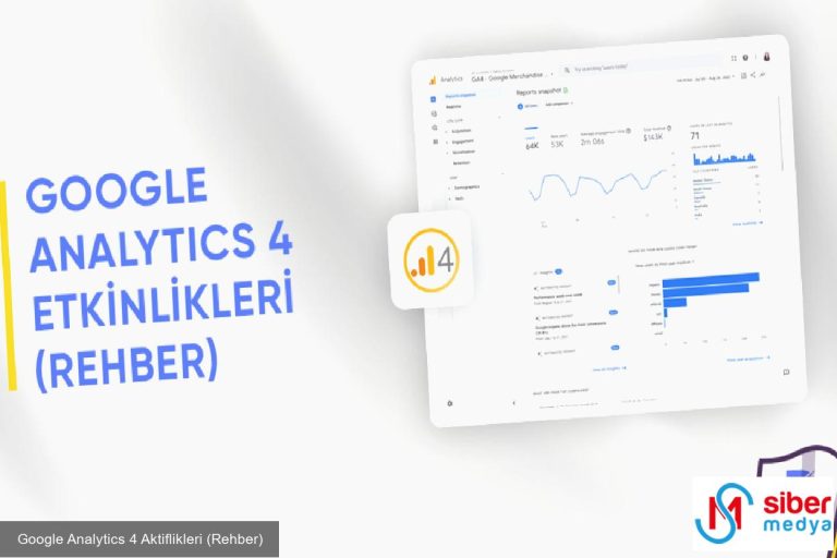 Google Analytics 4 Aktiflikleri (Rehber)