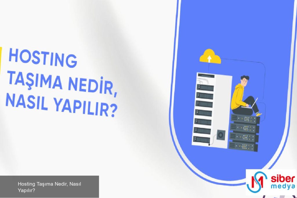 Hosting Taşıma Nedir, Nasıl Yapılır? 