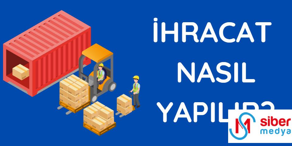 ihracat nasıl yapılır