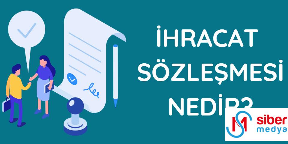 ihracat sözleşmesi nedir