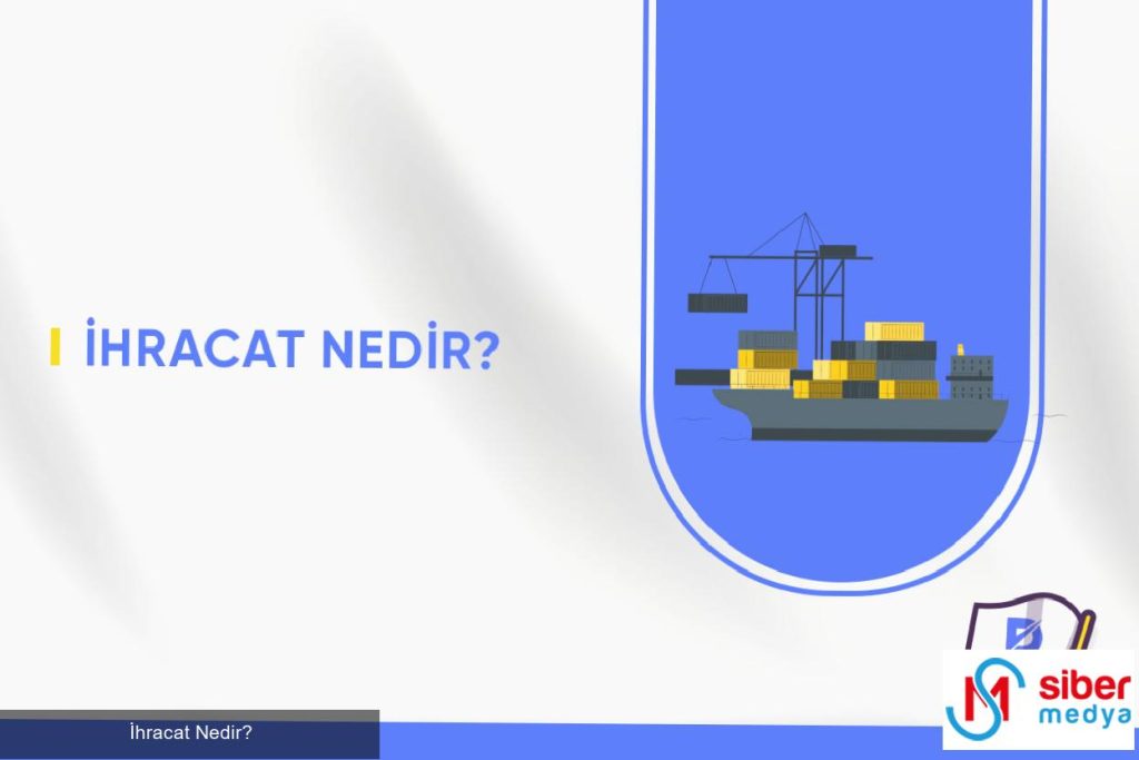 İhracat Nedir?