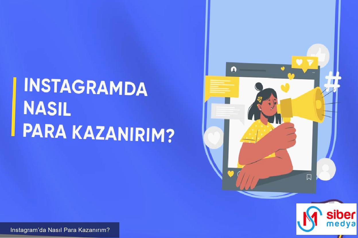 Instagram’da Nasıl Para Kazanırım?