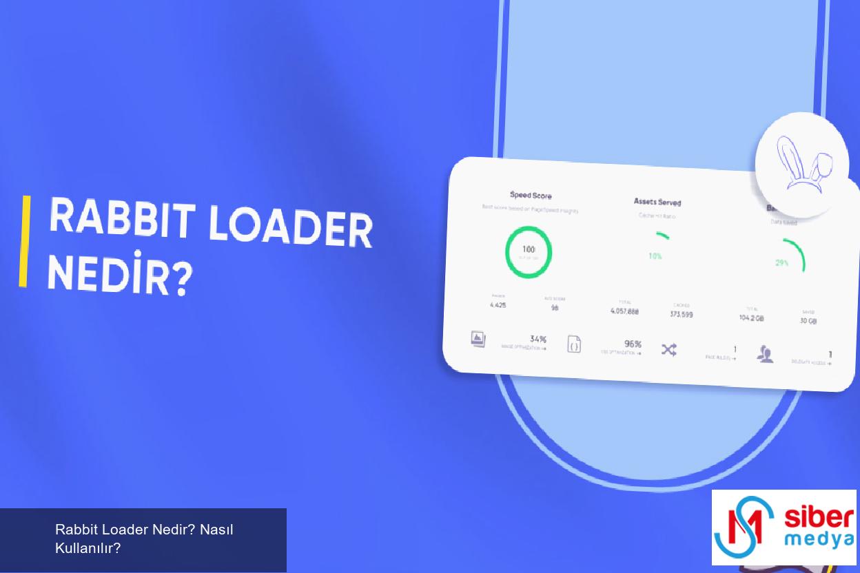 Rabbit Loader Nedir? Nasıl Kullanılır? 