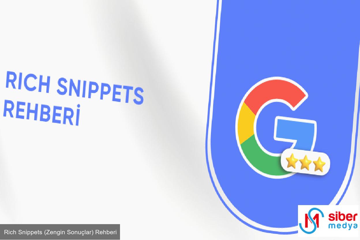 Rich Snippets (Zengin Sonuçlar) Rehberi