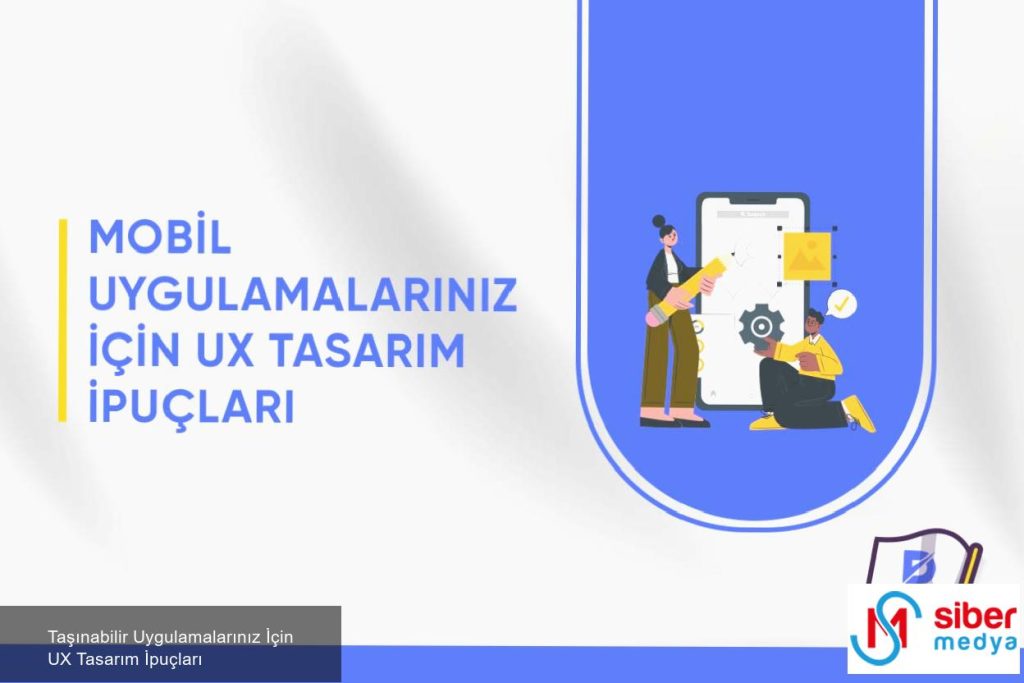 Taşınabilir Uygulamalarınız İçin UX Tasarım İpuçları 