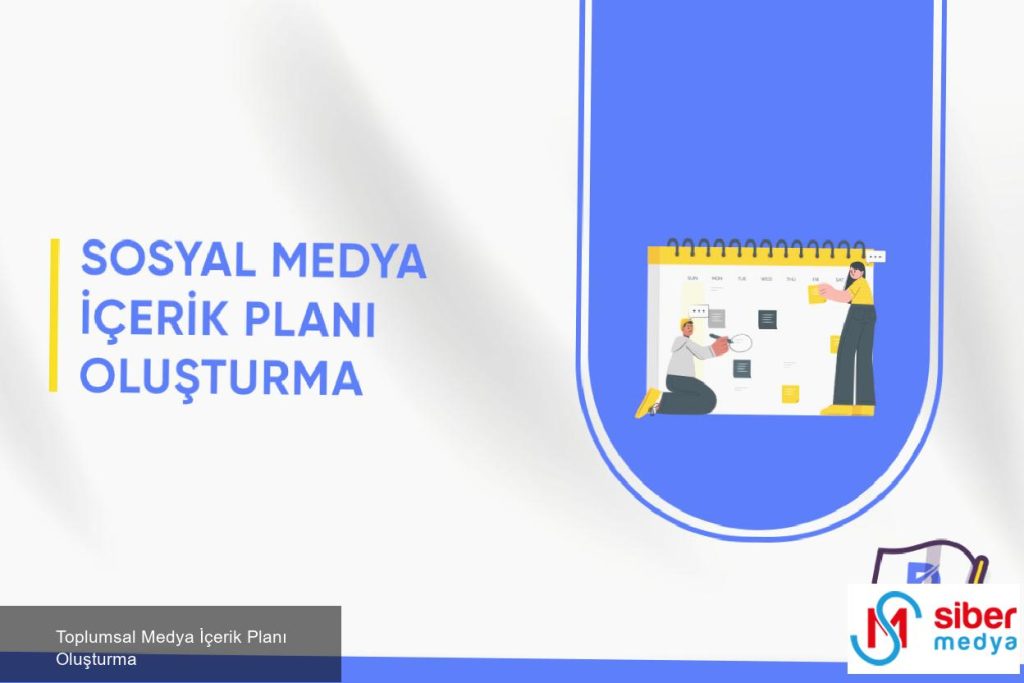 Toplumsal Medya İçerik Planı Oluşturma