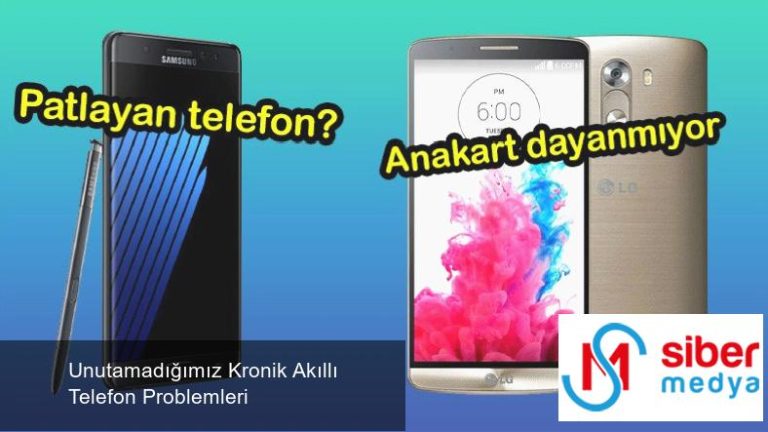 Unutamadığımız Kronik Akıllı Telefon Problemleri