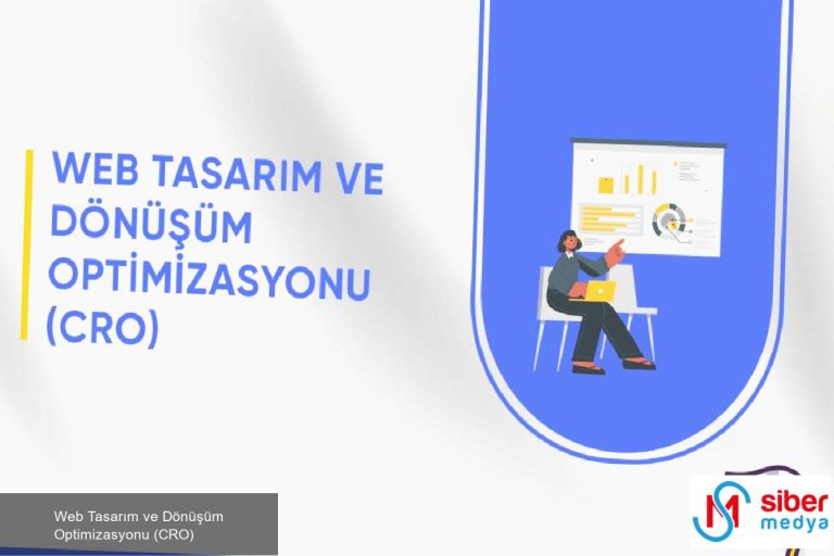 Web Tasarım ve Dönüşüm Optimizasyonu (CRO)