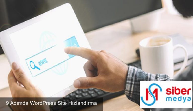 9 Adımda WordPress Site Hızlandırma