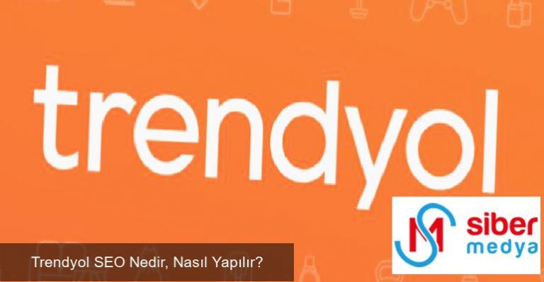 Trendyol SEO Nedir, Nasıl Yapılır?