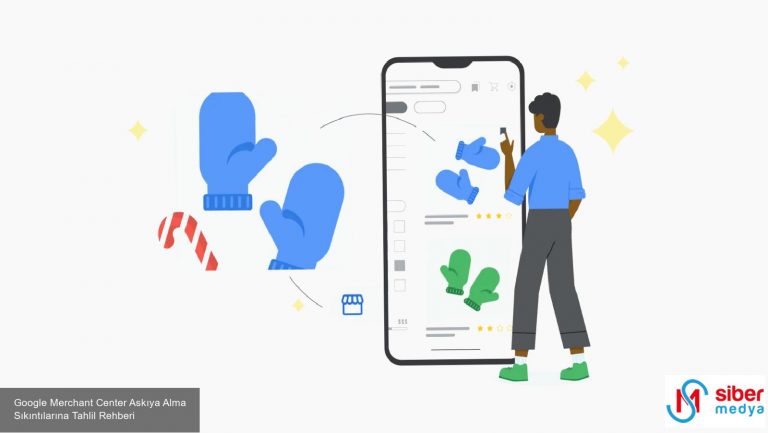 Google Merchant Center Askıya Alma Sıkıntılarına Tahlil Rehberi