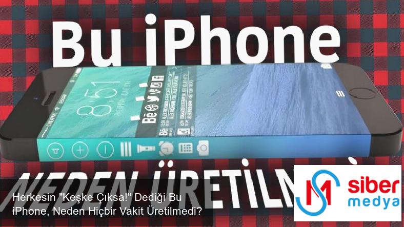 Herkesin "Keşke Çıksa!" Dediği Bu iPhone, Neden Hiçbir Vakit Üretilmedi?