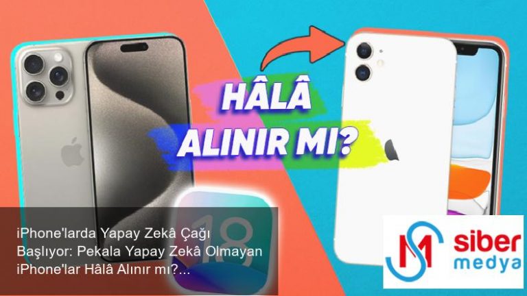 iPhone'larda Yapay Zekâ Çağı Başlıyor: Pekala Yapay Zekâ Olmayan iPhone'lar Hâlâ Alınır mı?